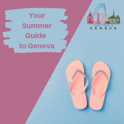 Summer Guide to Geneva 2019