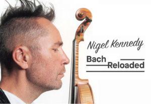 'BACH RELOADED' BY VIOLINIST NIGEL KENNEDY @ Victoria Hall