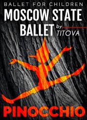 PINOCCHIO - CHILDREN'S BALLET - MOSCOW STATE BALLET @ Theatre du Leman